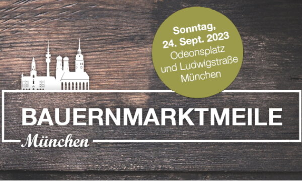 Bauernmarktmeile am 24. September auf den Odeonsplatz und der Ludwigstraße in München